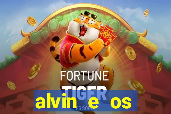 alvin e os esquilos rede canais